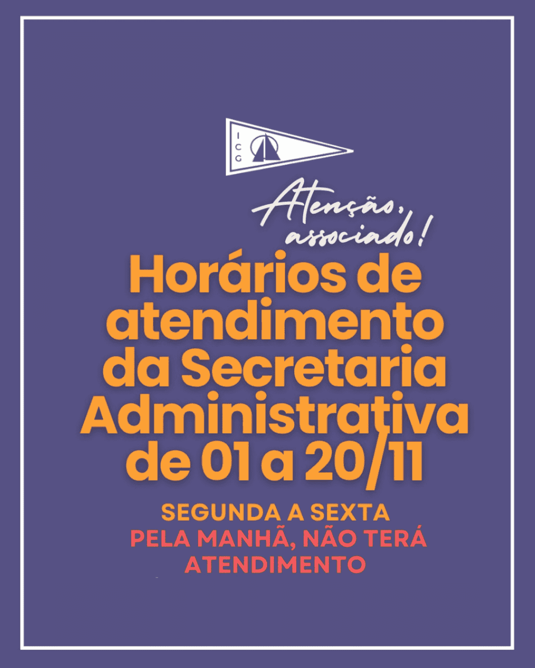Horário especial de atendimento – Secretaria Administrativa