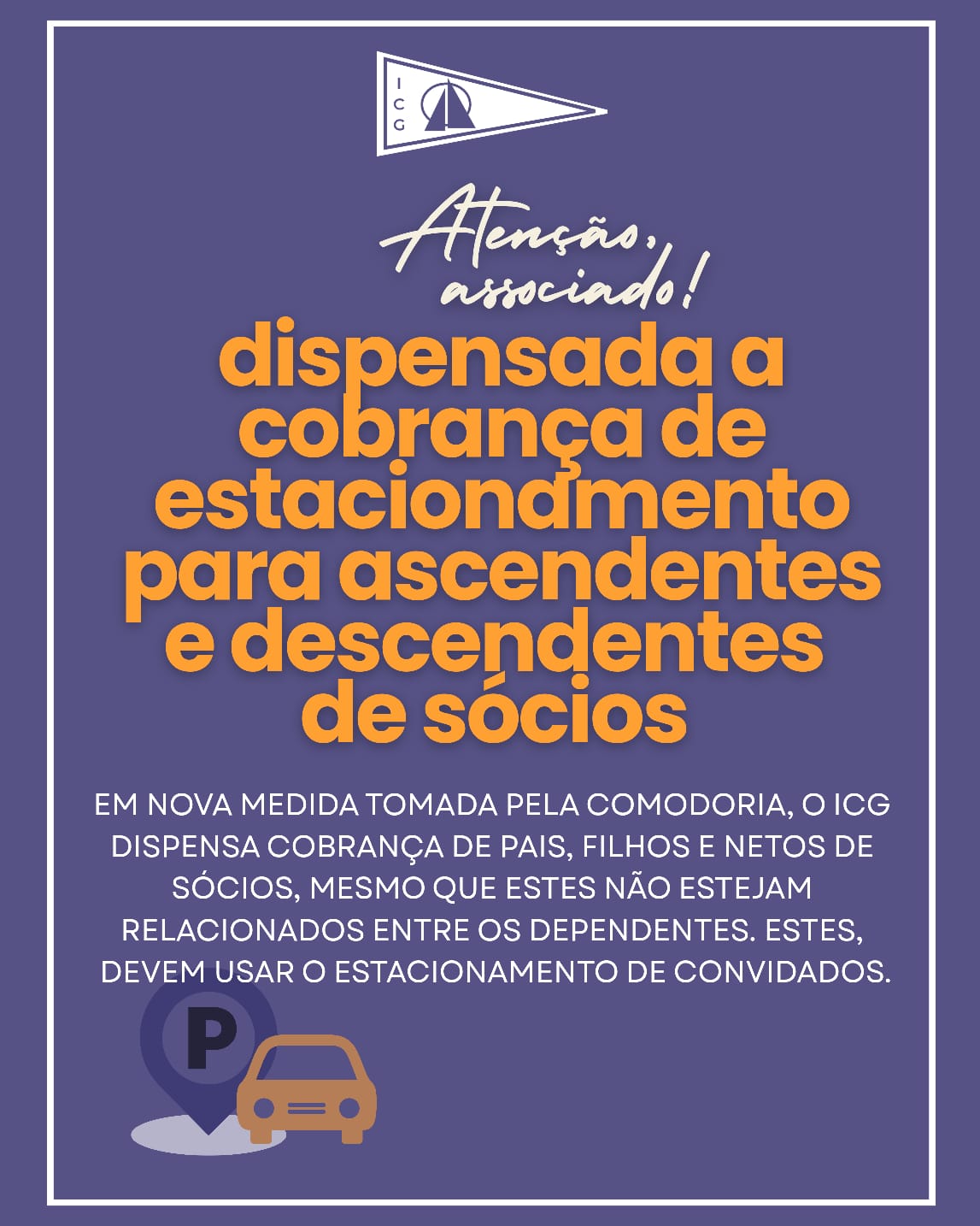 ICG isenta cobrança de estacionamento para pais, filhos e netos de sócios