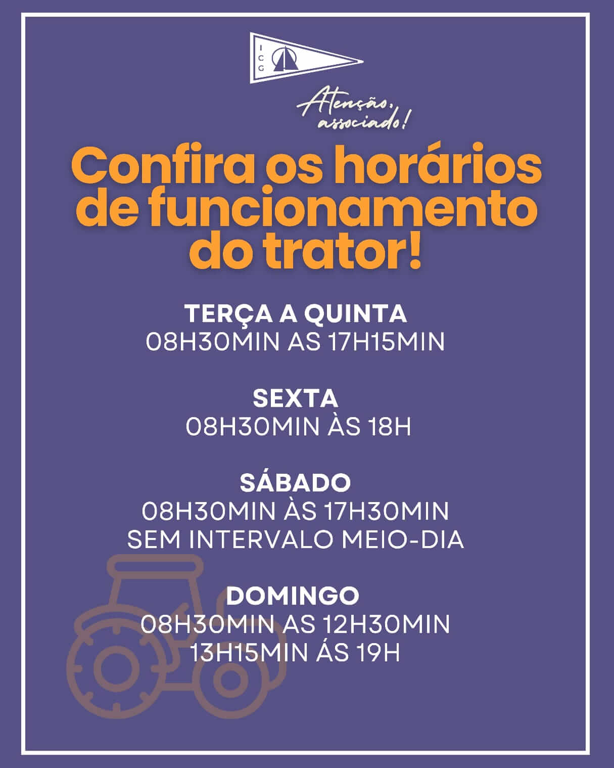 Novos horários de funcionamento do trator para associados