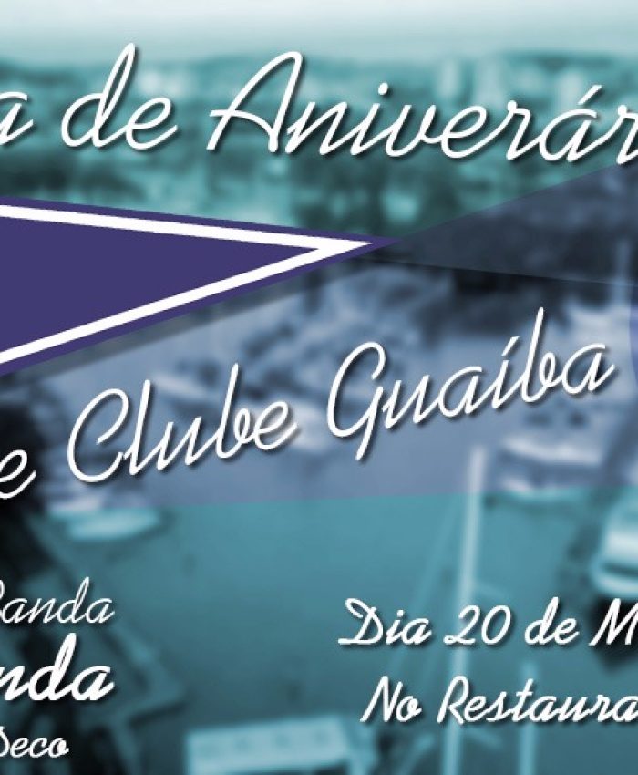 20/05 – 19h – FESTA DE ANIVERSÁRIO DO IATE CLUBE GUAÍBA