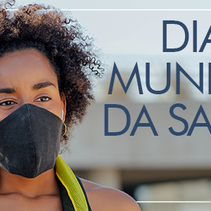 Dia Mundial da Saúde